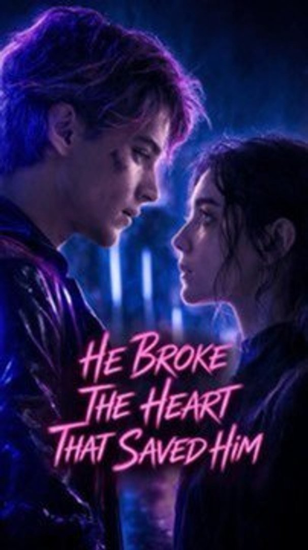 He Broke the Heart That Saved Him poster